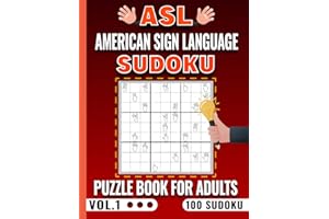 ASL American Sign Language Sudoku Puzzle Book for Adults -Vol.1-: 100 Fun Sudoku Puzzles with Fingerspelling and Numbers for Adults, Beginners, Teens, Seniors, and ASL Learning Lovers