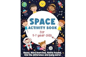 Space Activity Book For 5-7 Year Olds: Mazes, Word Searches, Maths Puzzles, Find the Difference and many more!