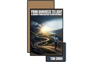 From Darkness to Light: A Journey From Despair to Contentment