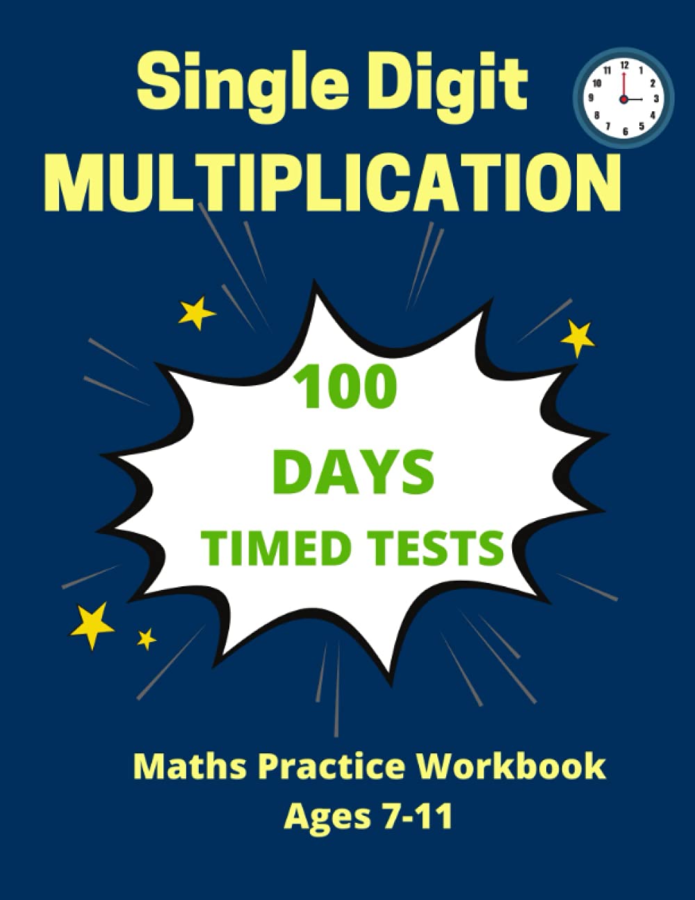 single digit multiplication 100 days timed tests maths practice workbook ages 7 11 100 pages of daily times table practice akinniyi olufunke 9798542568577 amazon com books