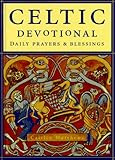 The Celtic Devotional: Daily Prayers and Blessings