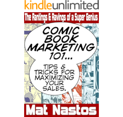 Amazon Com Comic Book Marketing 101 Ebook Nastos Mat Kindle Store