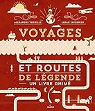Voyages et routes de legende by