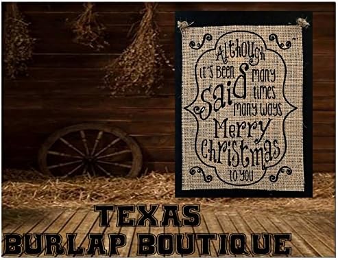 CHRISTMAS Collection: Although its been said many times many ways Merry Christmas to You Burlap Country Rustic Chic Wedding Sign Western Home Décor
