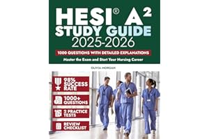 HESI A2 Study Guide: Start Your Nursing Career. Master the Exam with 1000 Realistic Questions, Practice Tests, Detailed Explanations, and Proven ... on Your First Attempt! (Test Prep Mastery)