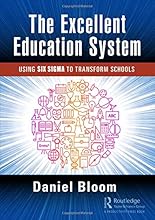The Excellent Education System: Using Six Sigma to Transform Schools
