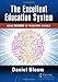 The Excellent Education System: Using Six Sigma to Transform Schools - Book by Daniel Bloom