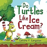 Do Turtles Like Ice Cream?