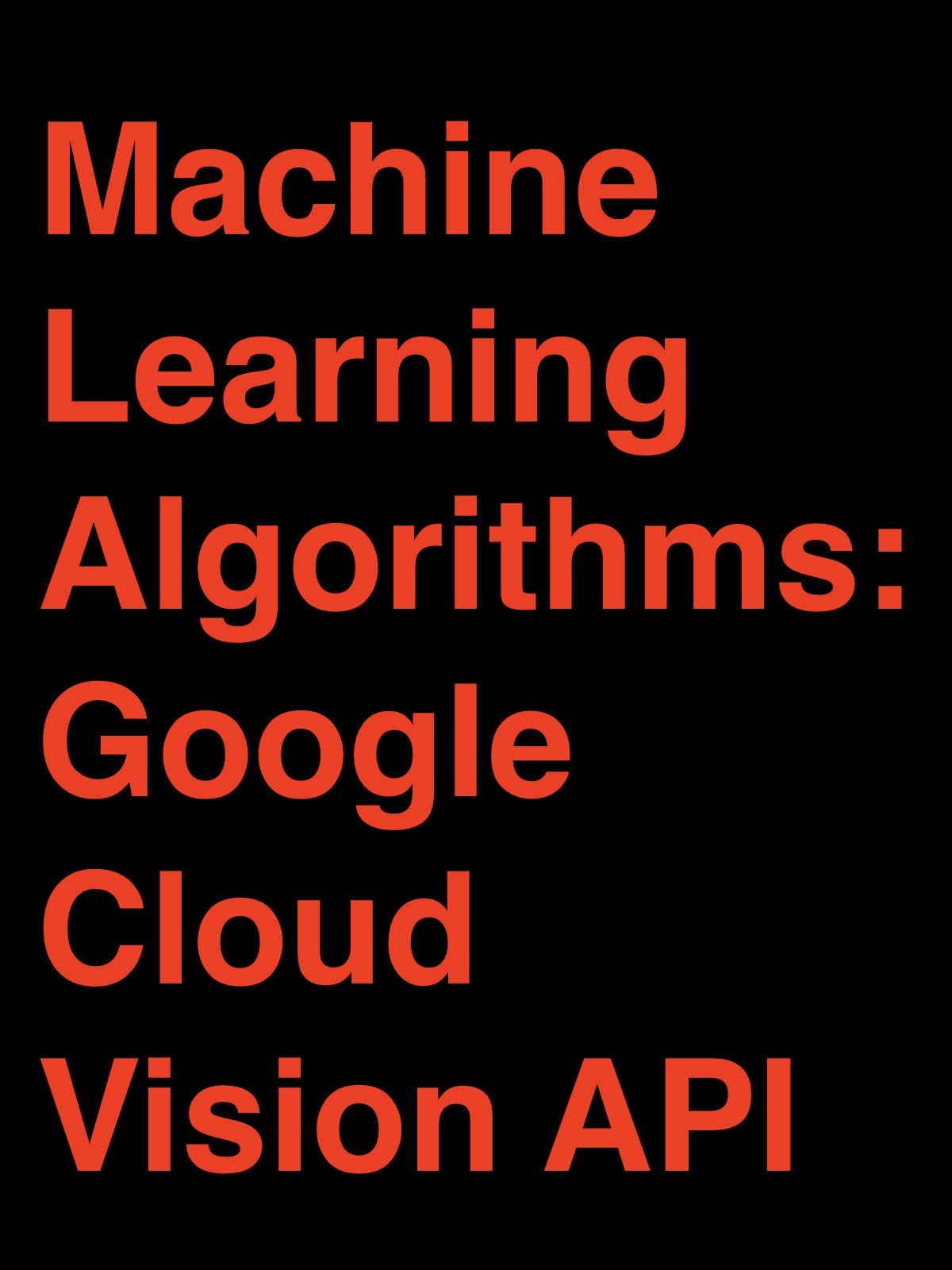 google machine learning algorithms