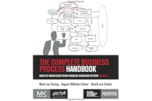 The Complete Business Process Handbook: Body of Knowledge from Process Modeling to BPM, Volume 1