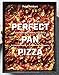 Perfect Pan Pizza: Square Pies to Make at Home, from Roman, Sicilian, and Detroit, to Grandma Pies a by Peter Reinhart