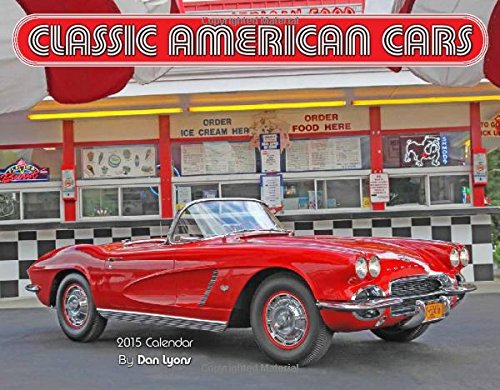 Classic American Cars 2015 Calendar by
