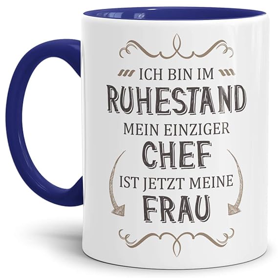 Tassendruck Geschenk-Tasse Zum Ruhestand mit Lustigem Spruch:Mein einziger Chef ist Jetzt Meine Frau/Rente/Rentner/Pension/Ab