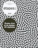 Etapes - Numero 240 Ecoles d'Art et de Design : 40 Diplomes by