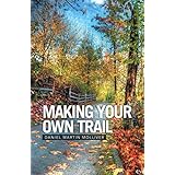 Making Your Own Trail