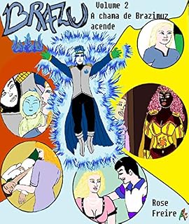 Livro Brazu-V2.I: A chama de Brazimuz acende (versão ilustrada)