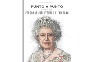 Personas influyentes y famosas: Punto a Punto - El Juego de Unir Los Puntos: Personajes de la historia, celebridades del entretenimiento y estrellas ... 30.000 puntos para conectar (Spanish Edition)