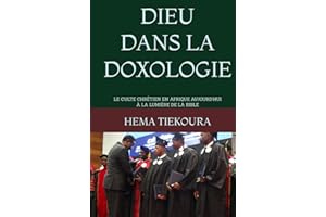 DIEU DANS LA DOXOLOGIE: LE CULTE CHRÉTIEN EN AFRIQUE AUJOURD’HUI À LA LUMIÈRE DE LA BIBLE