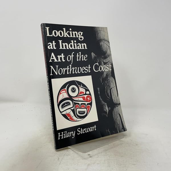 Northwest Coast Indian Art: An Analysis of Form: Holm, Bill