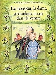 Le  monsieur, la dame et quelque chose dans le ventre