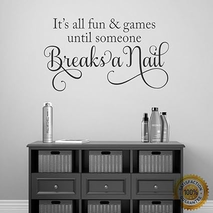 Amazon Com Kiskistonite Nail Salon Wall Decal Fun And Games Until Amazon Com Kiskistonite Nail Salon Wall Decal Fun And Games Until