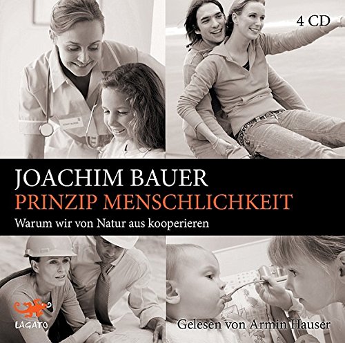 Amazon It Prinzip Menschlichkeit Warum Wir Von Natur Aus Kooperieren 4 Cds Joachim Bauer Libri In Altre Lingue