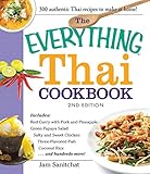 The Everything Thai Cookbook: Includes Red Curry with Pork and Pineapple, Green Papaya Salad, Salty and Sweet Chicken, Three-Flavored Fish, Coconut Rice, and hundreds more! (Everything®)