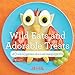 Wild Eats and Adorable Treats: 40 Animal-Inspired Meals and Snacks for Kids
