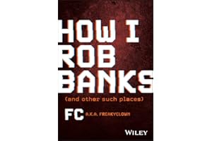 How I Rob Banks: And Other Such Places