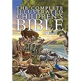 The Complete Illustrated Children's Bible (The Complete Illustrated Children's Bible Library)