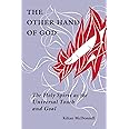 The Other Hand of God: The Holy Spirit as the Universal Touch and Goal