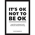 It's OK not to be OK: Good advice and kind words for positive mental well-being