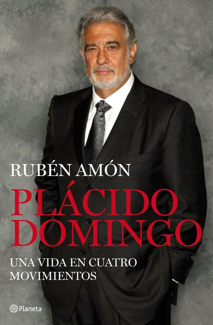 Plácido Domingo: Un coloso en el teatro del mundo (Planeta)