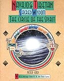 Navajo and Tibetan Sacred Wisdom: The Circle of the Spirit by
