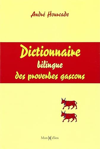Download Dictionnaire Bilingue des Proverbes Gascons PDF