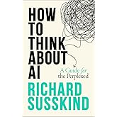 How To Think About AI: A Guide For The Perplexed