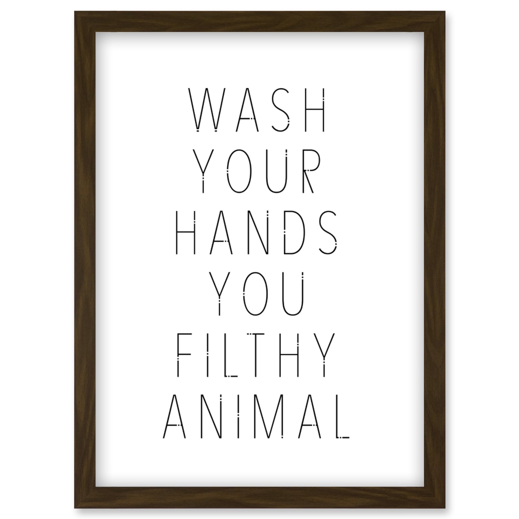 Funny Toilet Wall Art Wash Your Hands You Filthy Animal Sign Bathroom Decor Artwork Framed Wall Art Print A4