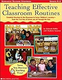 Teaching Effective Classroom Routines: Establish Structure in the Classroom to Foster Children’s Learning—From the First Day of School and All Through the Year