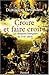 Croire et faire croire : Les missions françaises au XVIIe siècle (1600-1650) by 
