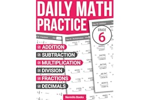 Daily Math Practice Grade 6: Addition, Subtraction, Multiplication, Division, Fractions, and Decimals Exercises for Kids Ages
