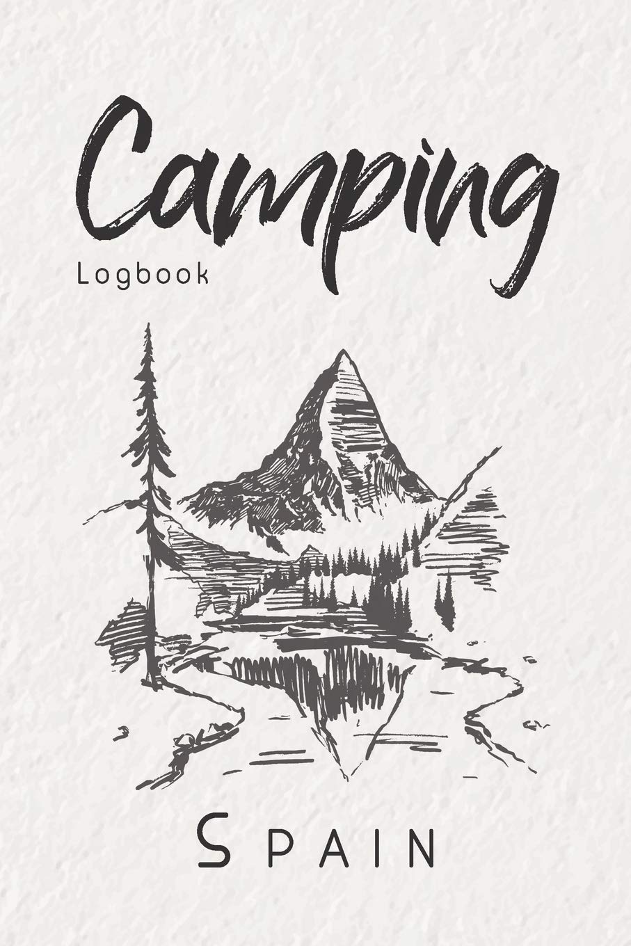 Buy Camping Logbook Spain 6x9 Travel Journal Or Diary For Every Camper Your Memory Book For Ideas Notes Experiences For Your Trip To Spain Book Online At Low Prices In India