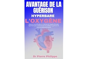 AVANTAGE DE LA GUÉRISON HYPERBARE À L'OXYGÈNE: Explorer les profondeurs curatives de l’oxygénothérapie hyperbare pour révolut