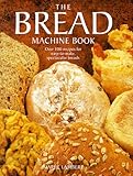 The Bread Machine Book by 