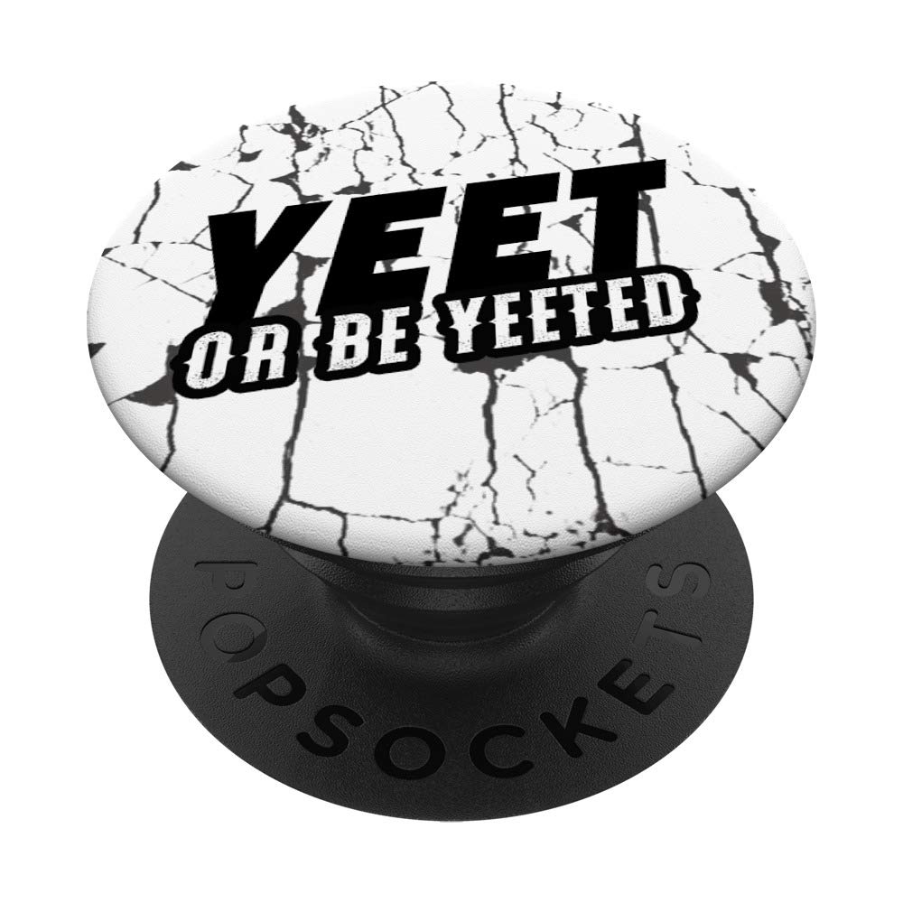 MemePopsYeet or Be Yeeted Cool Black and White Distressed PopSockets PopGrip: Swappable Grip for Phones & Tablets PopSockets Standard PopGrip