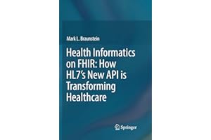 Health Informatics on FHIR: How HL7's New API is Transforming Healthcare