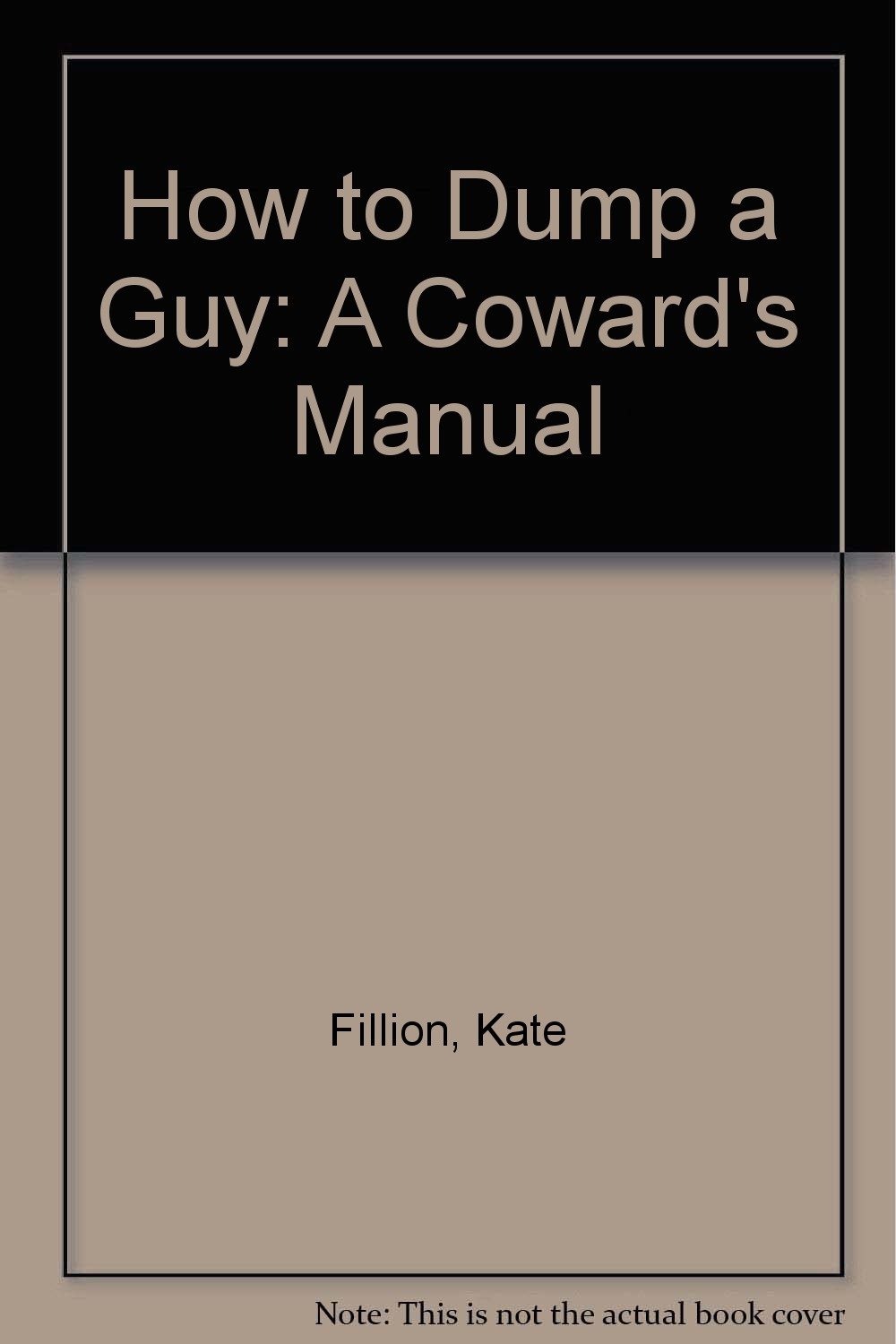 Buy How to Dump a Guy: A Coward's Manual Book Online at Low Prices in India  | How to Dump a Guy: A Coward's Manual Reviews & Ratings - Amazon.in