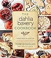 The Dahlia Bakery Cookbook: Sweetness in Seattle