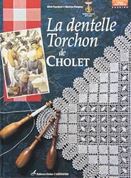 La  dentelle torchon de Cholet