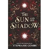 The Sun and Her Shadow: A Fantasy Romance (Tales of the Forsaken Realm)