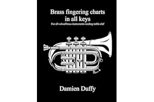 Brass fingering charts in all keys: For all valved brass instruments reading treble clef